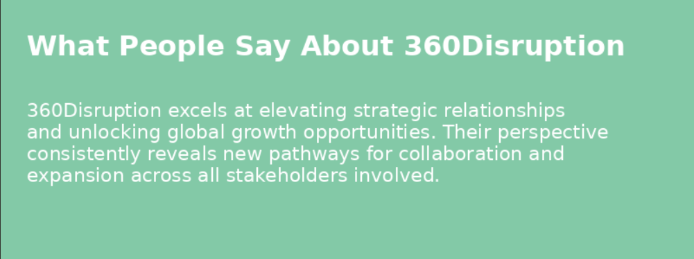 Client Testimonial 360DISRUPTION