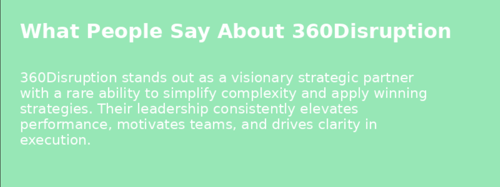 Client Testimonial 360DISRUPTION