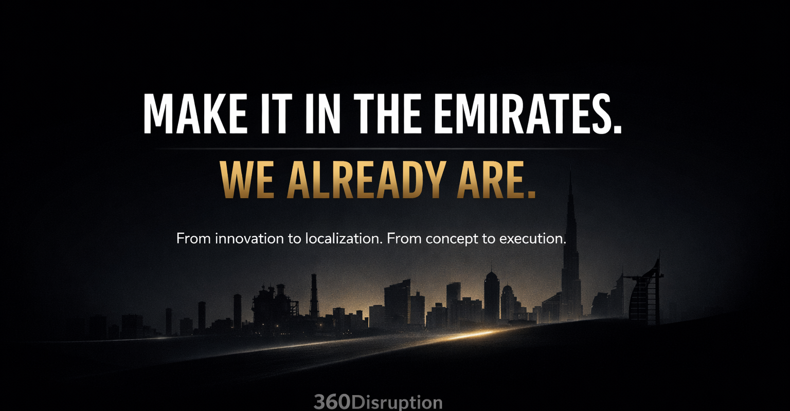 Make It In The Emirates banner by 360Disruption showcasing global innovation, UAE execution, and services-led FDI driving ICV, Emiratization, and economic growth.