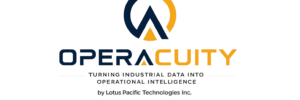 OperAcuity™ Turning Industrial Data Into Operational Intelligence. A platform by Lotus Pacific Technologies Inc.